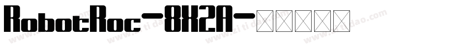 RobotRoc-8X2A字体转换