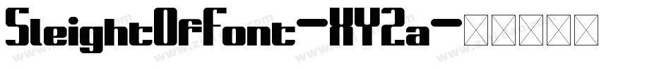 SleightOfFont-XY2a字体转换 SleightOfFont-XY2a字体转换