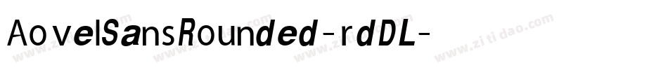 AovelSansRounded-rdDL字体转换