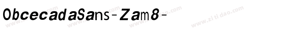 ObcecadaSans-Zam8字体转换