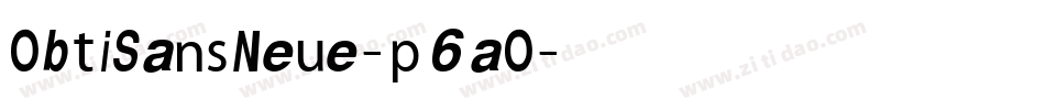ObtiSansNeue-p6aO字体转换