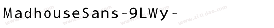 MadhouseSans-9LWy字体转换 MadhouseSans-9LWy字体转换
