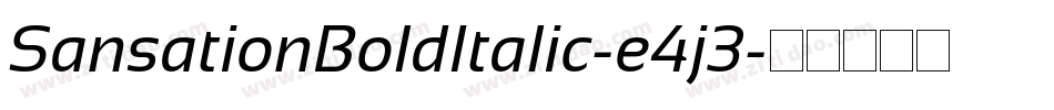 SansationBoldItalic-e4j3字体转换