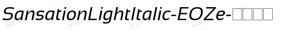 SansationLightItalic-EOZe字体转换