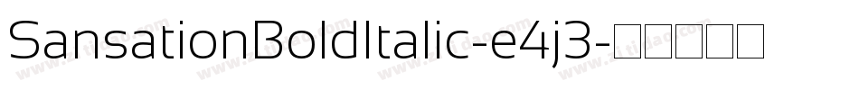 SansationBoldItalic-e4j3字体转换