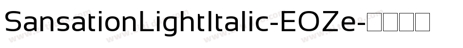 SansationLightItalic-EOZe字体转换