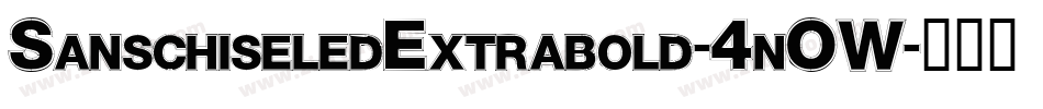SanschiseledExtrabold-4nOW字体转换