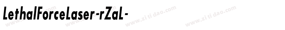 LethalForceLaser-rZaL字体转换 LethalForceLaser-rZaL字体转换