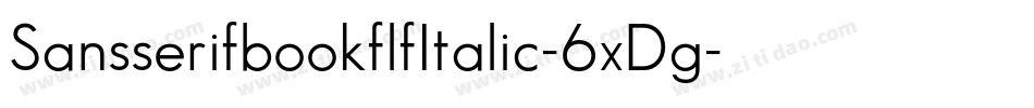 SansserifbookflfItalic-6xDg字体转换