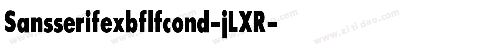 Sansserifexbflfcond-jLXR字体转换