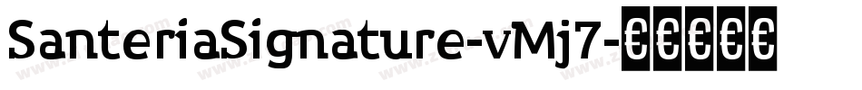 SanteriaSignature-vMj7字体转换