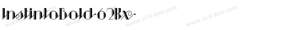 InstintoBold-62Kx字体转换 InstintoBold-62Kx字体转换