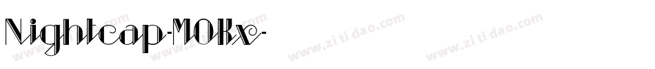 Nightcap-MOKx字体转换 Nightcap-MOKx字体转换