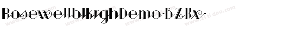 RosewellblkrghDemo-BZKx字体转换 RosewellblkrghDemo-BZKx字体转换