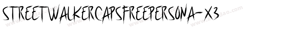 StreetwalkerCapsFreePersona-X347j字体转换 StreetwalkerCapsFreePersona-X347j字体转换