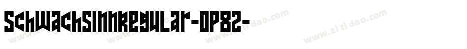 SchwachsinnRegular-0P8z字体转换
