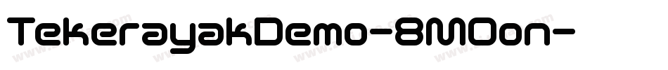 TekerayakDemo-8MOon字体转换