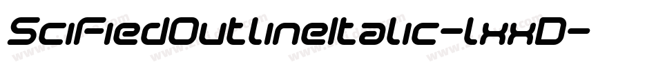 SciFiedOutlineItalic-lxxD字体转换