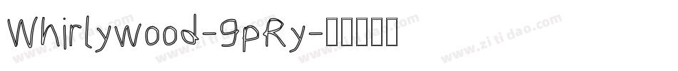 Whirlywood-9pRy字体转换