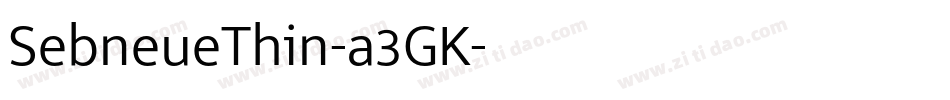 SebneueThin-a3GK字体转换