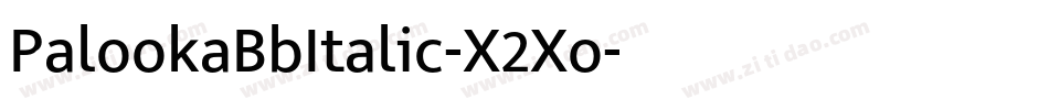 PalookaBbItalic-X2Xo字体转换 PalookaBbItalic-X2Xo字体转换