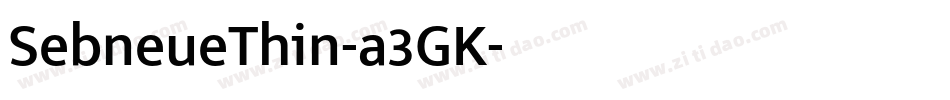 SebneueThin-a3GK字体转换
