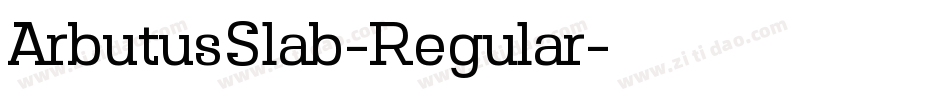 ArbutusSlab-Regular字体转换