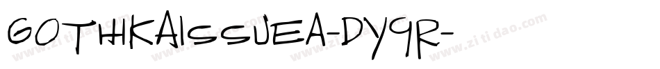 GothikaIssueA-DY9R字体转换 GothikaIssueA-DY9R字体转换