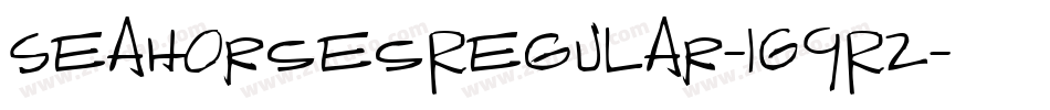 SeahorsesRegular-1G9R2字体转换 SeahorsesRegular-1G9R2字体转换