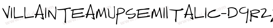 VillainTeamUpSemiItalic-d9r2x字体转换 VillainTeamUpSemiItalic-d9r2x字体转换