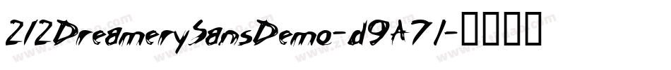 212DreamerySansDemo-d9A7l字体转换
