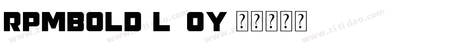 RpmBold-L7oy字体转换