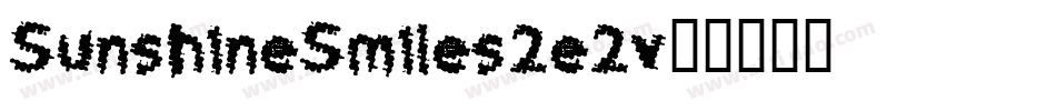 SunshineSmiles-2e2v字体转换
