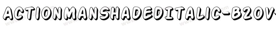 ActionManShadedItalic-B2oV字体转换 ActionManShadedItalic-B2oV字体转换
