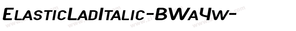 ElasticLadItalic-BWa4w字体转换