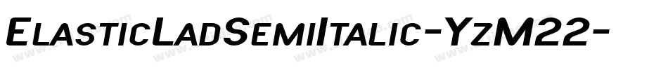 ElasticLadSemiItalic-YzM22字体转换