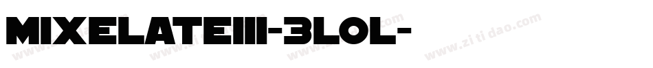 MixelateIii-3l0L字体转换