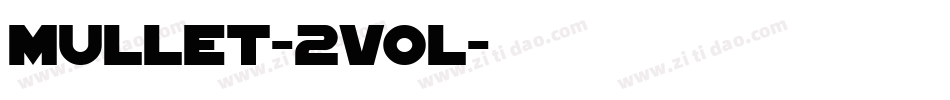 Mullet-2v0l字体转换