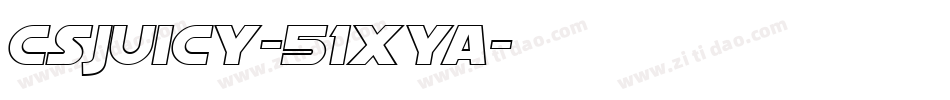 CsJuicy-51XYa字体转换