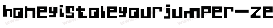 HoneyIStoleYourJumper-ZERK字体转换
