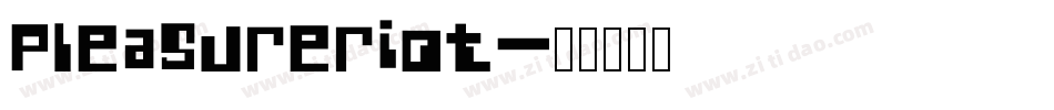 PleasureRiot字体转换