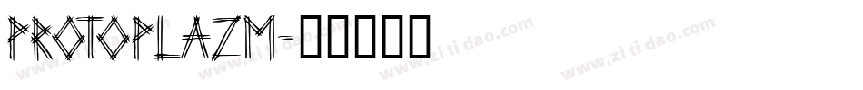 Protoplazm字体转换