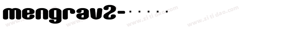 mengrav2字体转换