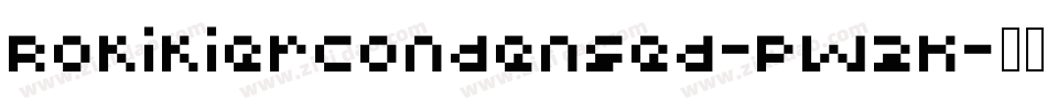 RokikierCondensed-pW2K字体转换