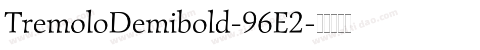 TremoloDemibold-96E2字体转换