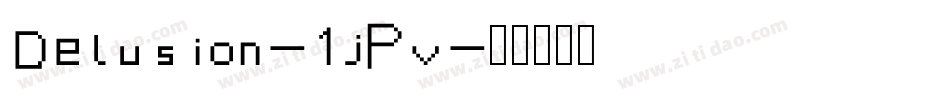 Delusion-1jPv字体转换