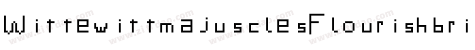 WittewittmajusclesFlourishbricks-12Pv字体转换