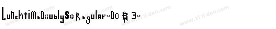 LunchtimeDoublySoRegular-D0B3字体转换