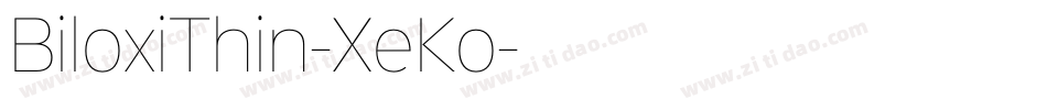 BiloxiThin-XeKo字体转换
