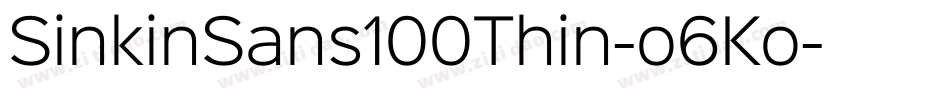 SinkinSans100Thin-o6Ko字体转换